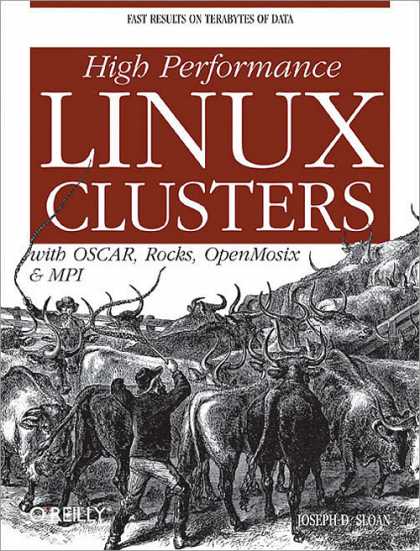 O'Reilly Books - High Performance Linux Clusters with OSCAR, Rocks, OpenMosix, and MPI