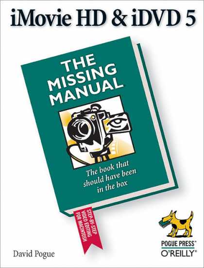 O'Reilly Books - iMovie HD & iDVD 5: The Missing Manual