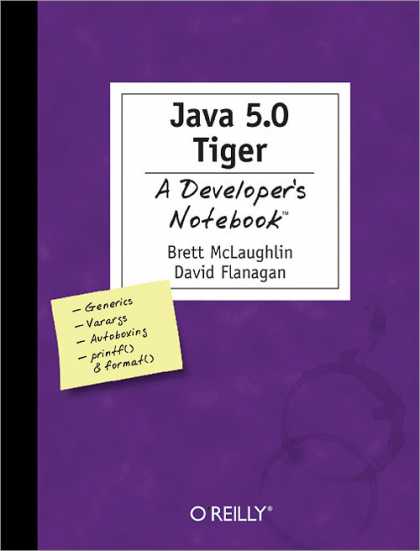 O'Reilly Books - Java 5.0 Tiger: A Developer's Notebook