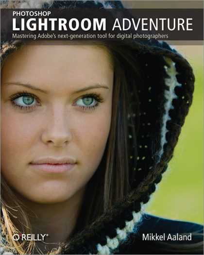 O'Reilly Books - Photoshop Lightroom Adventure