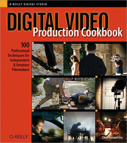 O'Reilly Books - Digital Video Production Cookbook