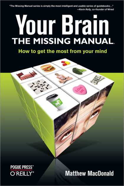 O'Reilly Books - Your Brain: The Missing Manual