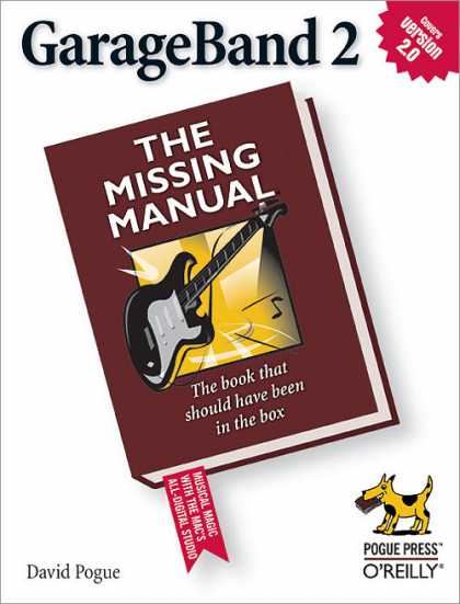 O'Reilly Books - GarageBand 2: The Missing Manual,