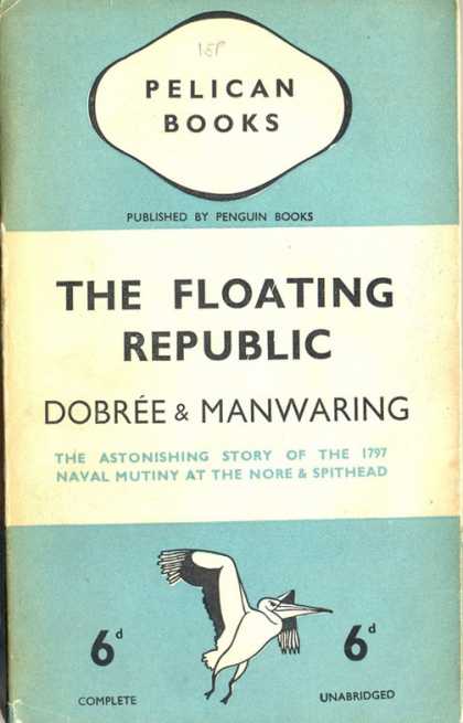 Pelican Books - 1937: The Floating Republic (Dobree and Manwaring)