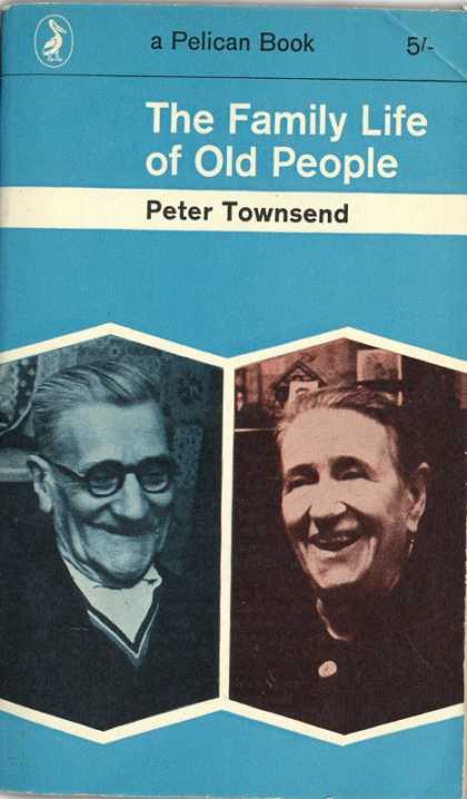 Pelican Books - 1963: The Family Life of Old People (Peter Townsend)