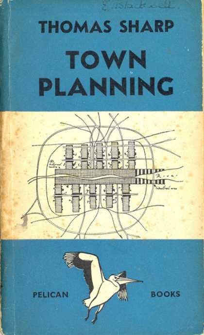 Pelican Books - 1940: Town Planning (Thomas Sharp)
