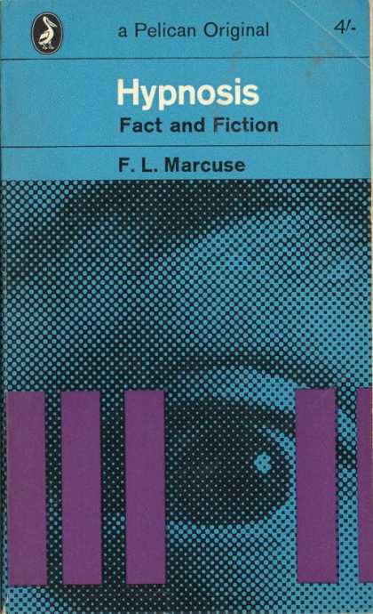 Pelican Books - 1964: Hypnosis, Fact and Fiction (F.L.Marcuse)