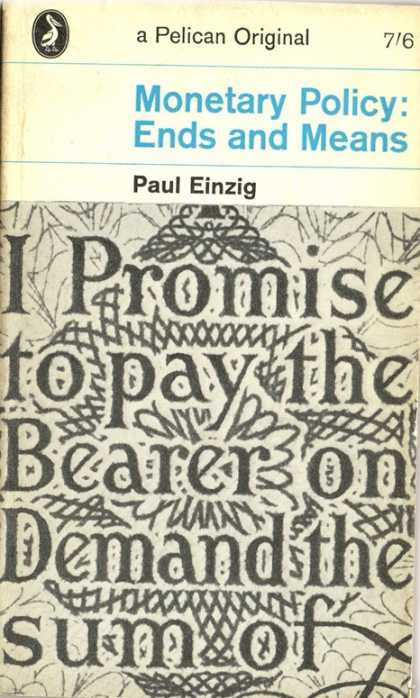 Pelican Books - 1964: Monetary Policy, Ends and Means (Paul Einzig)
