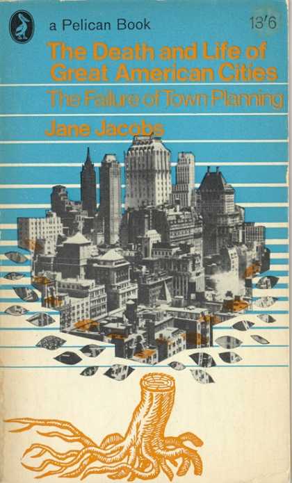 Pelican Books - 1964: The Death and Life of Great American Cities (Jane Jacobs)