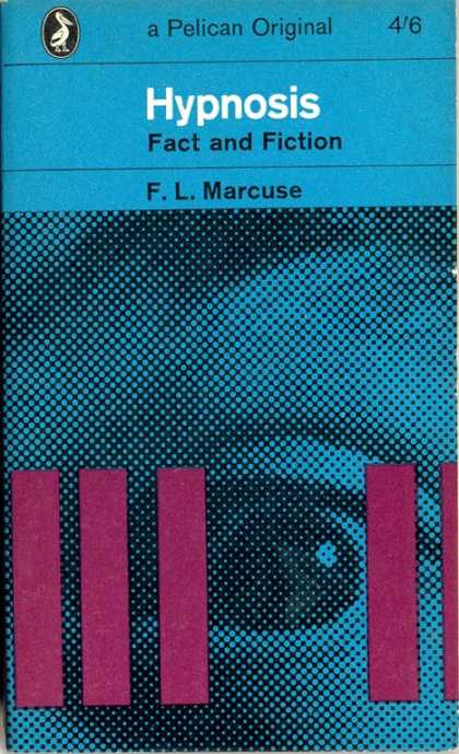 Pelican Books - 1966: Hypnosis Fact and Fiction (F.L.Marcuse)