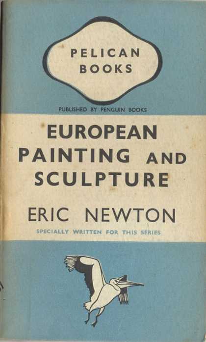 Pelican Books - 1941: European Painting and Sculpture (Eric Newton)