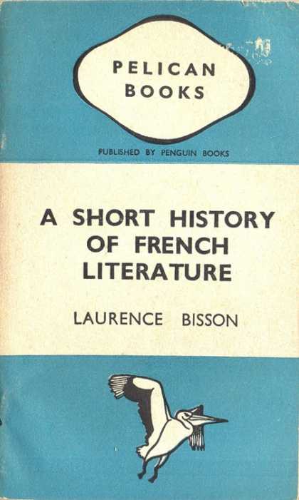 Pelican Books - 1943: A Short History of French Literature (Laurence Bisson)
