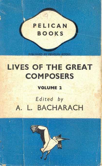 Pelican Books - 1943: Lives of the Great Composers (A.L.Bacharach)