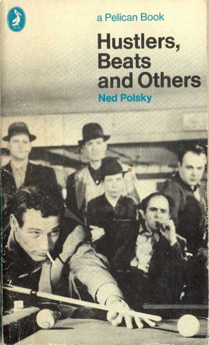 Pelican Books - 1971: Hustlers, Beats and Others (Ned Polsky)