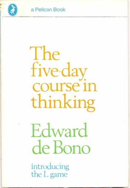 Pelican Books - 1971: The five-day course in thinking (Edward de Bono)