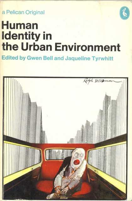 Pelican Books - 1972: Human Identity in the Urban Environment (Gwen Bell and Jaqueline Tyrwhitt)