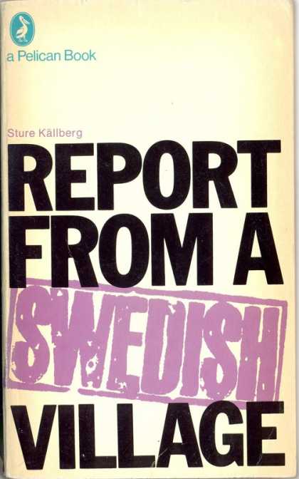 Pelican Books - 1972: Report from a Swedish village (Sture Kallberg)