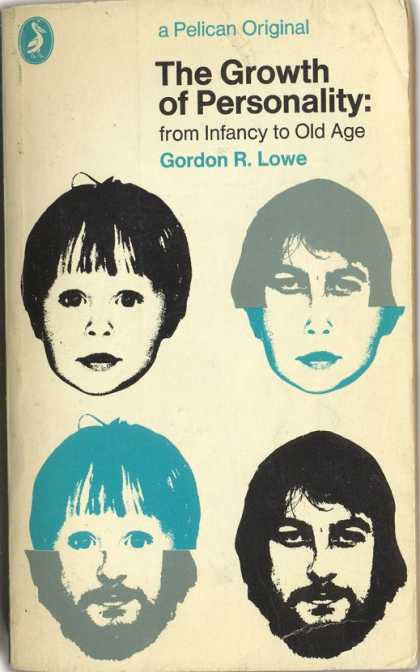 Pelican Books - 1972: The Growth of Personality (Gordon R.Lowe)