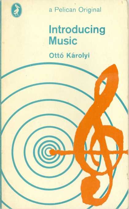 Pelican Books - 1973: Introducing Music (Otto Karolyi)