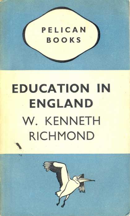 Pelican Books - 1945: Education in England (W.Kenneth Richmond)