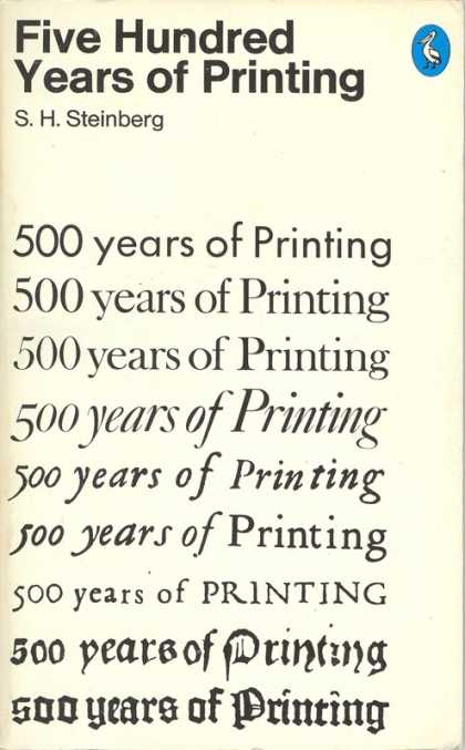 Pelican Books - 1974: Five Hundred Years of Printing (S.H.Steinberg)