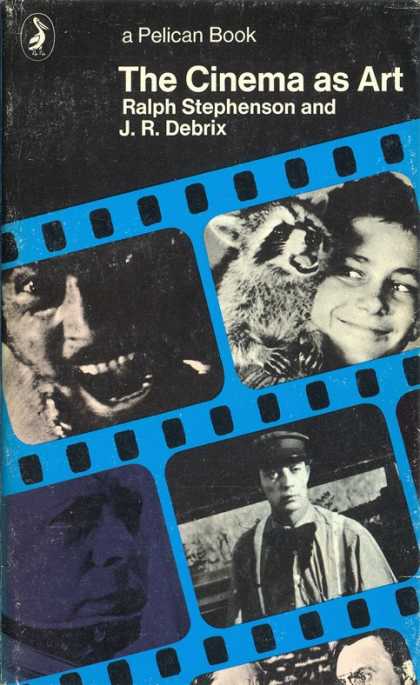 Pelican Books - 1976: The Cinema as Art (Stephenson and Debrix)