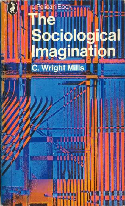 Pelican Books - 1977: The Sociological Imagination (C.Wright Mills)