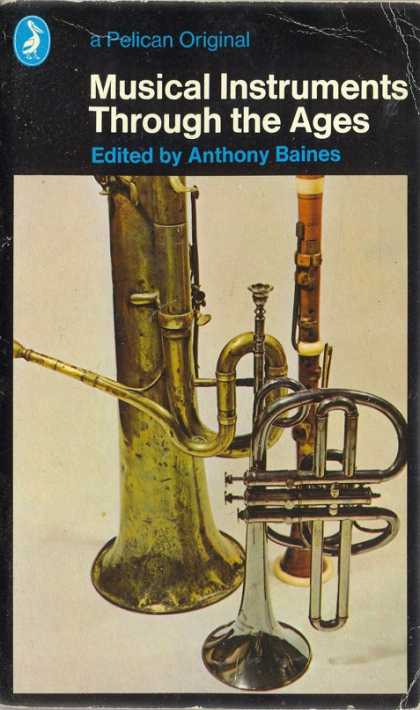 Pelican Books - 1978: Musical Instruments through the ages (Anthony Baines)
