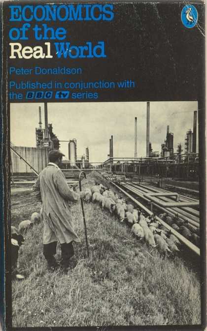 Pelican Books - 1979: Economics of the Real World (Peter Donaldson)