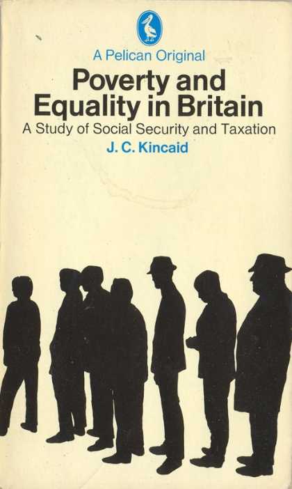 Pelican Books - 1979: Poverty and Equality in Britain Today (J.C.Kincaid)