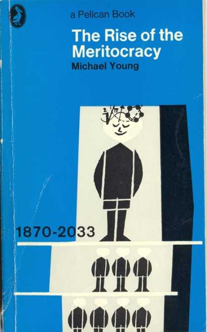 Pelican Books - 1979: The Rise of the Meritocracy (Michael Young)