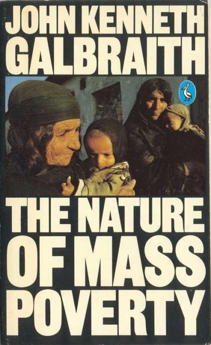 Pelican Books - 1980: The Nature of Mass Poverty (John Kenneth Galbraith)