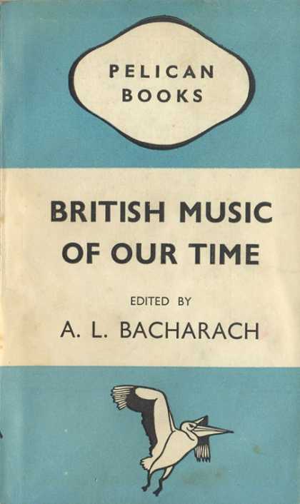 Pelican Books - 1946: British Music of our Time (A.L.Bacharach)