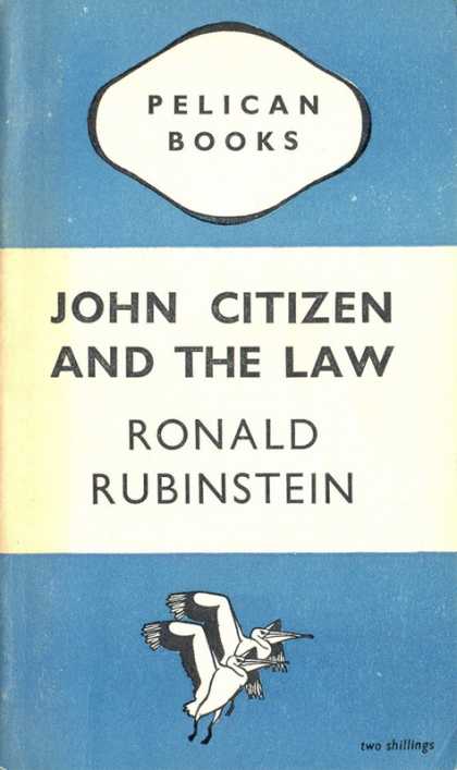 Pelican Books - 1947: John Citizen and the Law (Ronald Rubinstein)