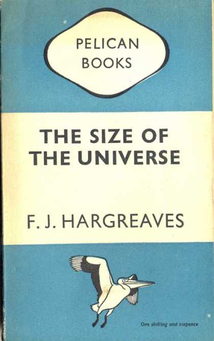 Pelican Books - 1948: The Size of the Universe (F.J.Hargreaves)
