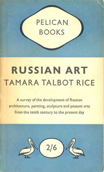 Pelican Books - 1949: Russian Art (Tamara Talbot Rice)