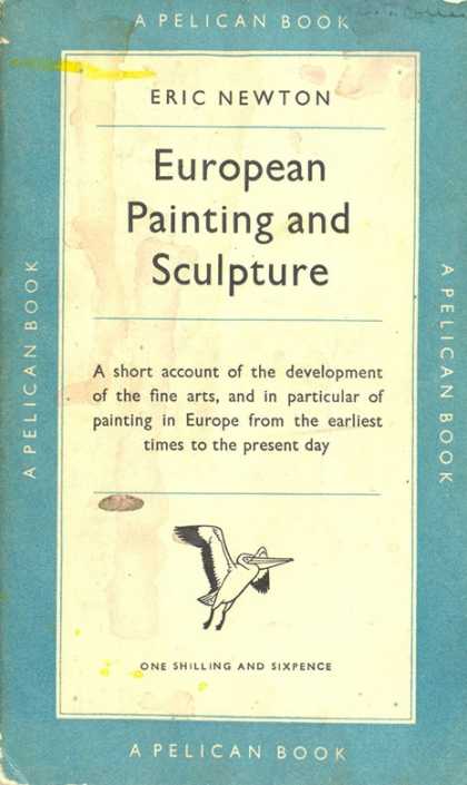 Pelican Books - 1950: European Painting and Sculpture (Eric Newton)