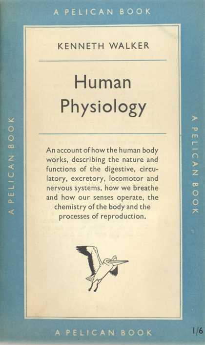Pelican Books - 1951: Human Physiology (Kenneth Walker)
