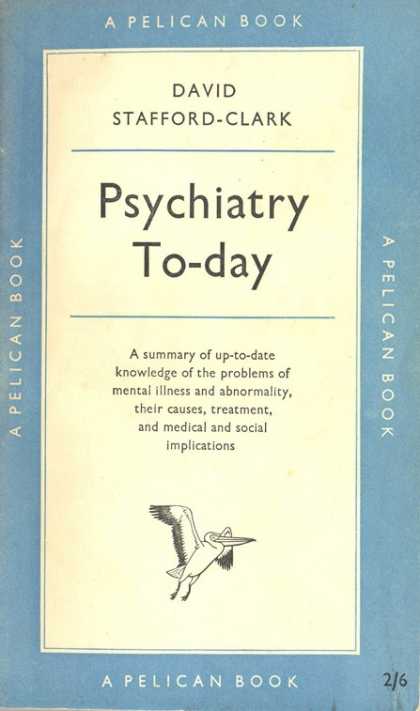 Pelican Books - 1954: Psychiatry Today (David Stafford-Clark)