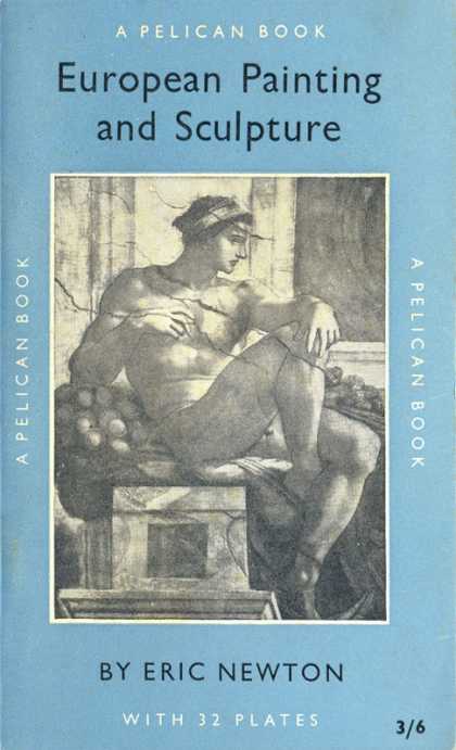 Pelican Books - 1956: European Painting and Sculpture (Eric Newton)