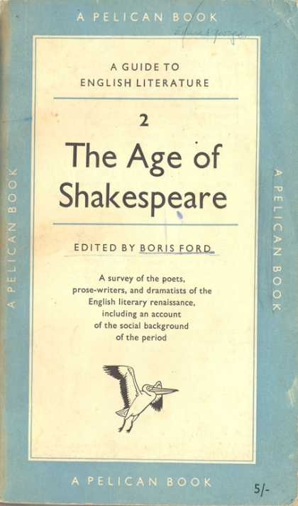 Pelican Books - 1956: The Age of Shakespeare (Boris Ford (editor))