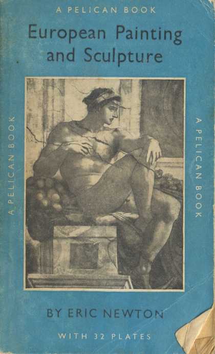 Pelican Books - 1958: European Painting and Sculpture (Eric Newton)