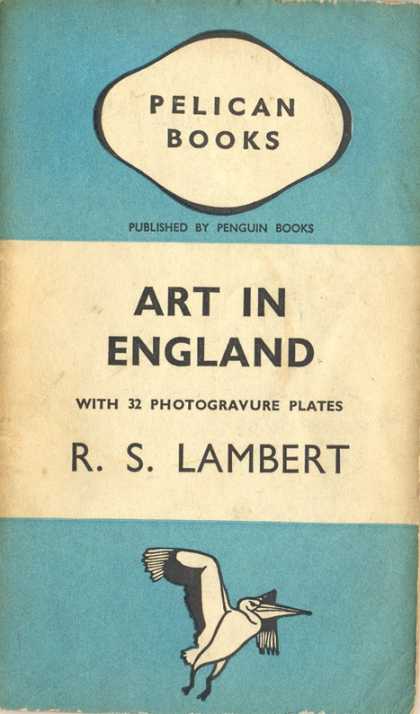 Pelican Books - 1938: Art in England (R.S.Lambert)
