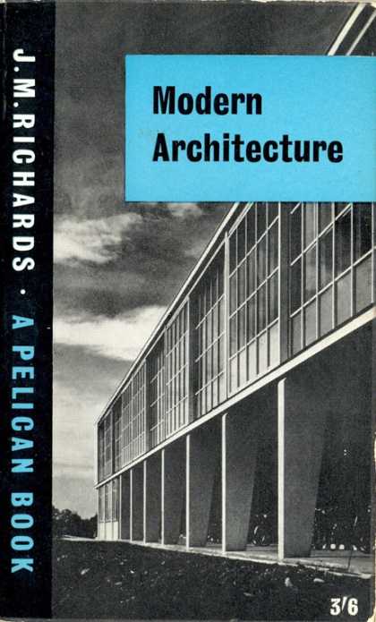 Pelican Books - 1960: Modern Architecture (J.M.Richards)