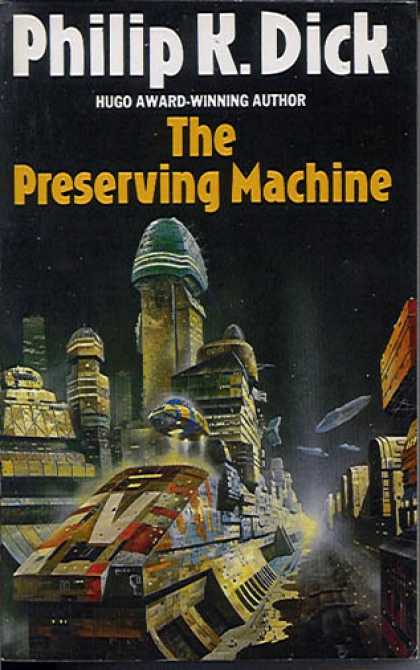 Philip K. Dick - The Preserving Machine 2