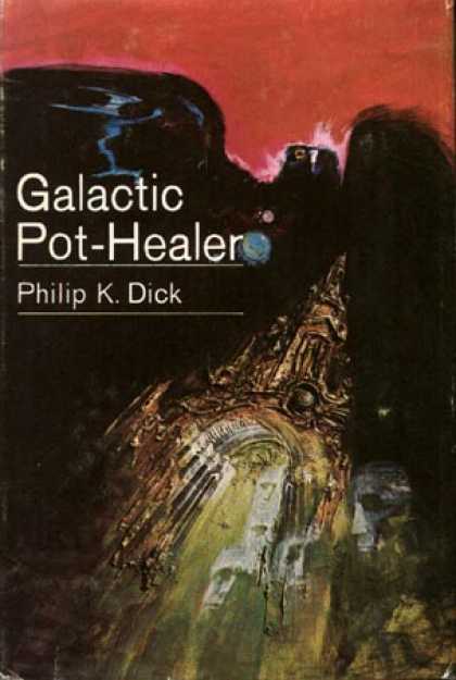 Philip K. Dick - Galactic Pot Healer