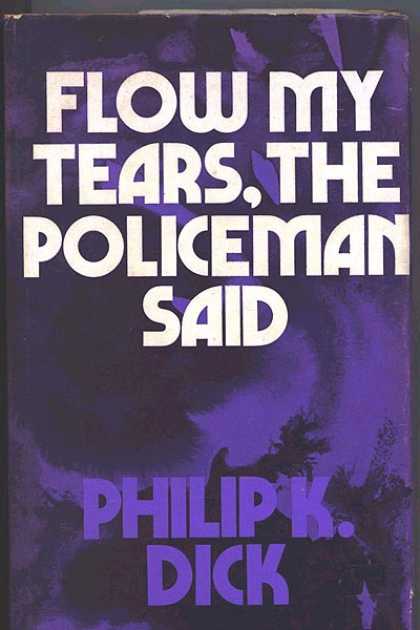 Philip K. Dick - Flow My Tears The Policeman Said 18