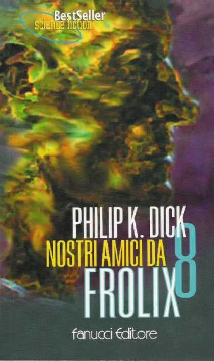 Philip K. Dick - Our Friends From Frolix 8 (13), Italian