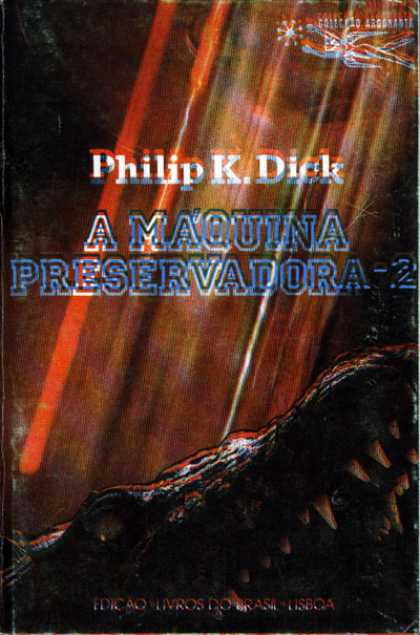 Philip K. Dick - The Preserving Machine Vol. 2 10 (Portugese)
