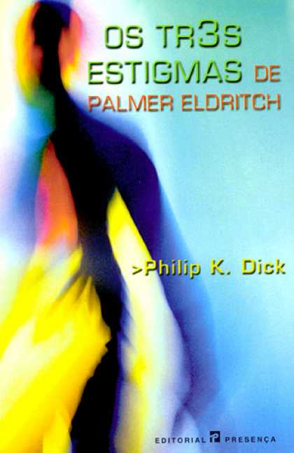 Philip K. Dick - The Three Stigmata of Palmer Eldritch 22 (Portugese)